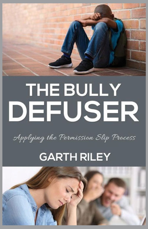 The Bully Defuser Book by Garth Riley