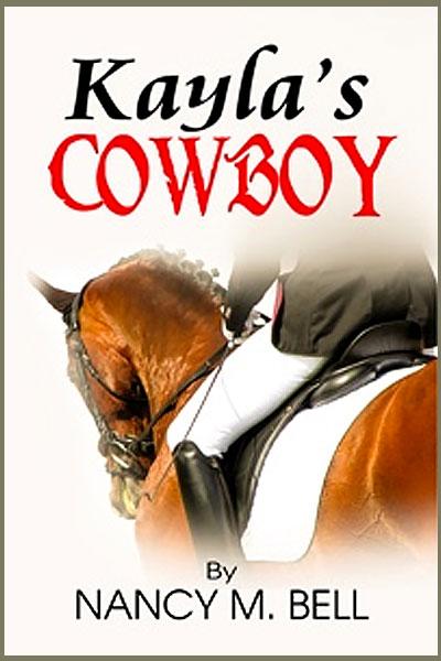 Kayla's Cowboy by Nancy M. Bell
